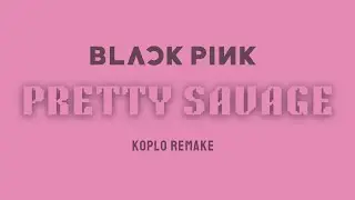 BLACKPINK - PRETTY SAVAGE | INDONESIAN DANGDUT KOPLO REMIX
