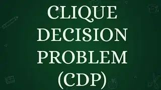 CLIQUE DECISION PROBLEM | CDP | NP COMPLETE | NP HARD | DAA