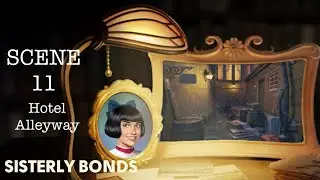Sisterly Bonds Secrets Event Scene 11 - Hotel Alleyway. No loading screens. June&rsquo;s Journey