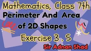 Class 7 Math Exercise 3.5 [ Complete ]  NEW BOOK | Perimeter and Area | 