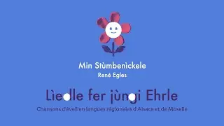 Chanson en alsacien pour enfants : Min Stùmbenìckele - René Egles