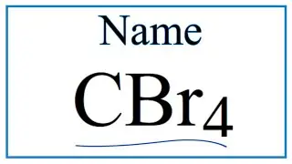How to Write the Name for CBr4