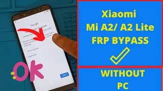 Xiaomi Mi A2/ A2 Lite Google Account/ FRP Bypass 2025 || ANDROID 10 Q Without PC