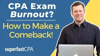 CPA Exam Burnout? How to Make a Comeback