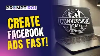 How to Create High-Converting Facebook Ads in Minutes with PromptROI