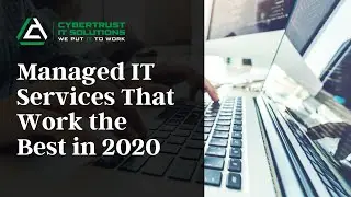 Managed IT Services That Work the Best in 2020