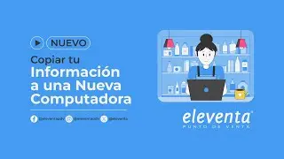 Copiar tu Información de eleventa a una Nueva Computadora - eleventa punto de venta