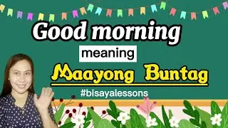 Learning Basic Bisaya Greetings | Bisaya Lessons