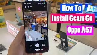 Как установить Gcam Go на Oppo A57