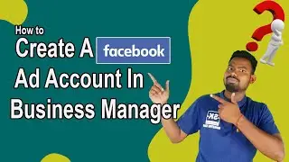 How To Create A Facebook Ad Account In Business Manager | Facebook ads Course | Sameer Kanda