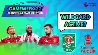 GW22 Preview | WILDCARD?? | Semenyo, Saka, Rosenior | FA & CARABAO CUP Planning