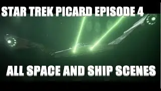 Star Trek Picard Episode 4 Absolute Candor All Space and Ship Scenes