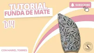 DIY [Tutorial funda de mate ] como hacer una funda de mate