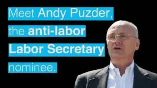 Andy Puzder: The Anti-Labor Nominee For Labor Secretary