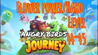 Angry Birds journey hard level44~45 #flowerrain