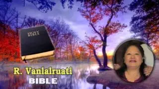 R. Vanlalruati - BIBLE (Audio Format)