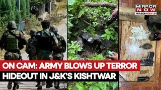 Kishtwar Encounter: Army Blows Up Terror Hideout In Jammu & Kashmir  Under Operation Akhal: On Cam