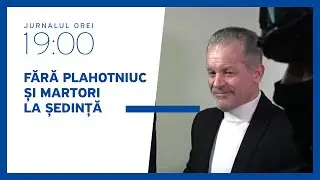 Fără Plahotniuc și martori la ședință