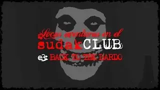 sudakCLUB e3: BACK TO THE BARDO