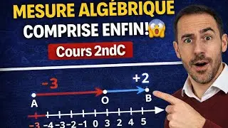 La MESURE ALGÉBRIQUE expliquée FACILEMENT 😱 | Méthode simple pour tout comprendre (2ndC)