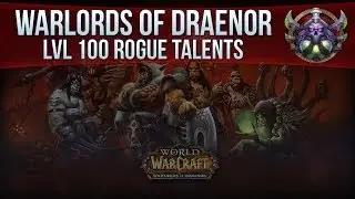 Level 100 Warlords of Draenor - Rogue Talents 
