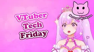 Spout2 Camera System - VTuber Tech Friday