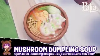 Mushroom Dumpling Soup | Palia Cooking Recipe from Maji Market: Luna New Year