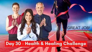 DAY 30 HEALTH AND HEALING CHALLENGE WITH FERNANDO PEREZ