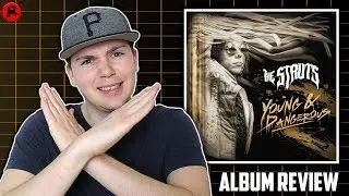 THE STRUTS - YOUNG & DANGEROUS | ALBUM REVIEW