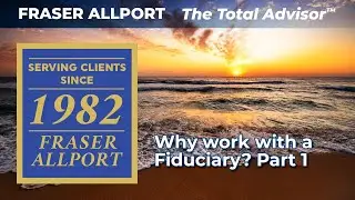 Why work with a Fiduciary ?