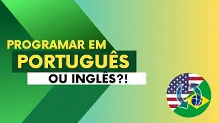 Mundo Real - Programar em Portugu&ecirc;s ou Ingl&ecirc;s