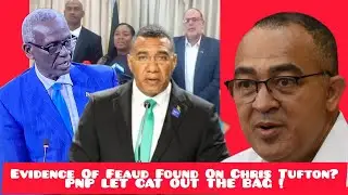 Evidence Of Fraud Found On Chris Tufton? PNP Let The Cat Out The Bag!