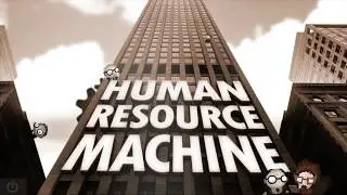 Logan & Friends Look-At: Human Resource Machine (PC)