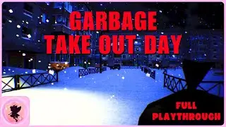 GARBAGE TAKE OUT DAY - Indie Horror Game - Full Playthrough - (No Commentary)