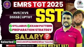 EMRS TGT SST 2025 🔥 | 100% Selection Strategy + Syllabus Breakdown! EMRS Wale Shiva Sir
