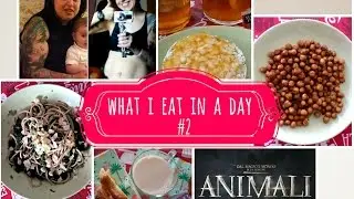 WHAT I EAT IN A DAY #2 | Serata al cinema | PRANZO-SPUNTINI-CENA-SNACK VEGAN & LIGHT