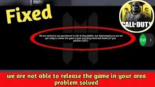 Call Of Duty Mobile || Unfortunately We Are Not Ready To Release The Game In Your Area 5027 Problem
