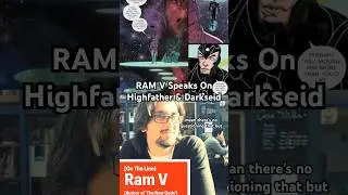 RAM V Speaks On Highfather & Darkseid