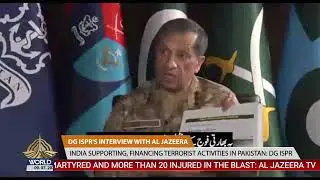 DG ISPR: India Supporting, Funding Terrorism in Pakistan &ndash; Interview with Al Jazeera