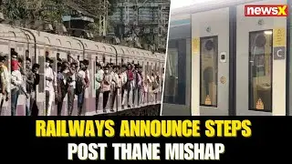 Railway Board Announces Key Steps After Thane Rain Mishap That Killed 5