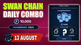 Swan Chain Daily Combo Today Code 13 August | Swan Chain Airdrop Combo Latest Update #Swandailycombo