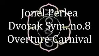 NEWPAST:perlea/dvorak/sym.no8, overture carnival