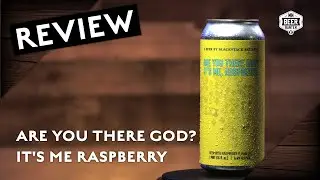 Are You There God? It's Me, Raspberry | BlackStack Brewing | Review