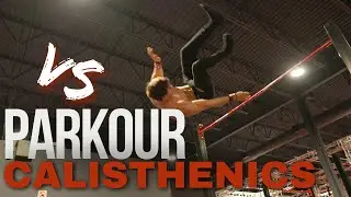 PARKOUR VS CALISTHENICS - ULTIMATE SKILL BATTLE