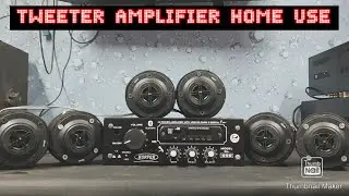 tweeter amplifier home use // add to yours existing 5.1 amplifier