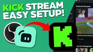 How to Setup Your Kick Stream (Easy Guide)
