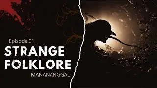 Philippine Folklore: The Dark Story Behind The Myth of Manananggal