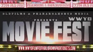 PHARAOHSHUS MEDIA AND BLDFILMS PRESENTS :WWYD FILM FEST