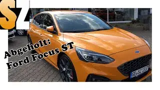 Abgeholt! Unser Ford Focus ST MK4 (2019) ist endlich da - Vlog & Night-View