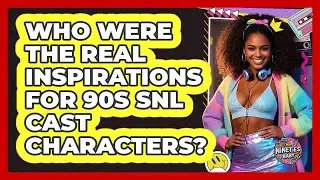 Who Were The Real Inspirations For 90s SNL Cast Characters? - I'm a 90s Baby